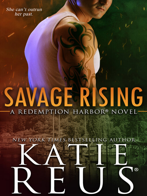 Title details for Savage Rising by Katie Reus - Available